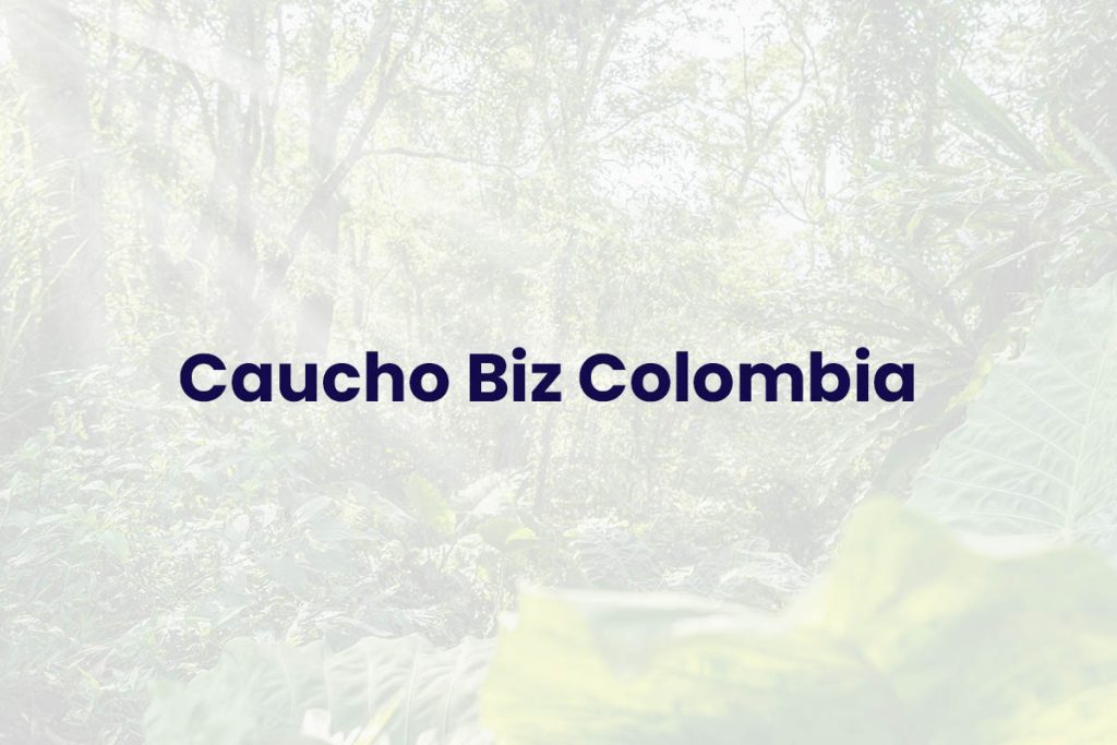 Caucho Biz Colombia - Sector Forestal